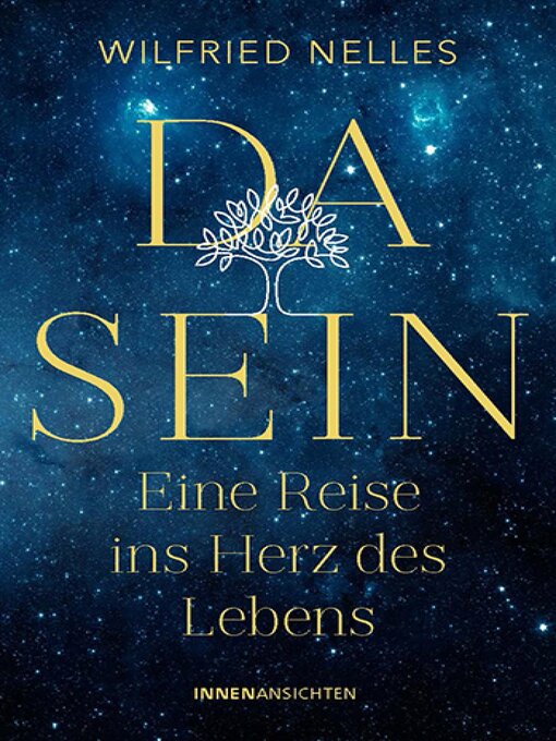 Title details for Dasein – Eine Reise ins Herz des Lebens by Wilfried Nelles - Wait list